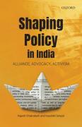Cover of Shaping Policy in India: Alliance, Advocacy, Activism