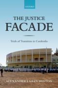 Cover of The Justice Facade: Trials of Transition in Cambodia