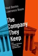 Cover of The Company They Keep: How Partisan Divisions Came to the Supreme Court