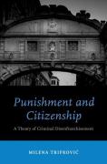Cover of Punishment and Citizenship: A Theory of Criminal Disenfranchisement
