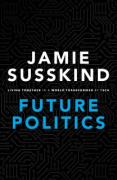 Cover of Future Politics: Living Together in a World Transformed by Tech