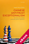 Cover of Chinese Antitrust Exceptionalism: How The Rise of China Challenges Global Regulation (eBook)
