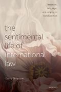 Cover of The Sentimental Life of International Law: Literature, Language, and Longing in World Politics