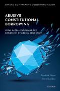 Cover of Abusive Constitutional Borrowing: Legal Globalization and the Subversion of Liberal Democracy