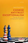 Cover of Chinese Antitrust Exceptionalism: How The Rise of China Challenges Global Regulation