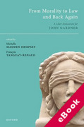 Cover of From Morality to Law and Back Again: Liber Amicorum for John Gardner (eBook)