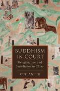 Cover of Buddhism in Court: Religion, Law, and Jurisdiction in China