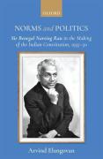 Cover of Norms and Politics: Sir Benegal Narsing Rau in the Making of the Indian Constitution, 1935-50