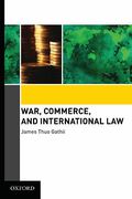 Cover of War, Commerce, and International Law