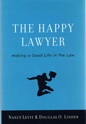 Cover of The Happy Lawyer: Making a Good Life in the Law