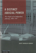 Cover of A Distinct Judicial Power: The Origins of an Independent Judiciary, 1606-1787