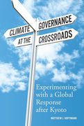 Cover of Climate Governance at the Crossroads: Experimenting with a Global Response After Kyoto