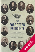 Cover of The Forgotten Presidents: Their Untold Constitutional Legacy (eBook)