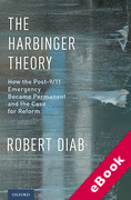 Cover of The Harbinger Theory: How the Post-9/11 Emergency Became Permanent and the Case for Reform (eBook)