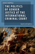 Cover of The Politics of Gender Justice at the International Criminal Court: Legacies and Legitimacy