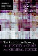 Cover of The Oxford Handbook of the History of Crime and Criminal Justice