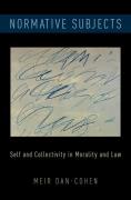 Cover of Normative Subjects: Self and Collectivity in Morality and Law