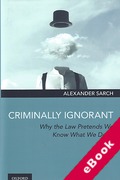 Cover of Criminally Ignorant: Why the Law Pretends We Know What We Don't (eBook)