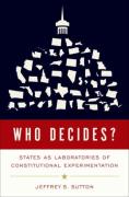 Cover of Who Decides? States as Laboratories of Constitutional Experimentation