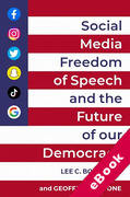 Cover of Social Media, Freedom of Speech, and the Future of our Democracy (eBook)