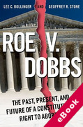Cover of Roe v. Dobbs: The Past, Present, and Future of a Constitutional Right to Abortion (eBook)