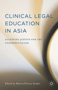 Cover of Clinical Legal Education in Asia: Accessing Justice for the Underprivileged