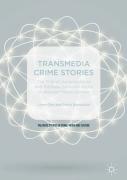 Cover of Transmedia Crime Stories: The Trial of Amanda Knox and Raffaele Sollecito in the Globalised Media Sphere