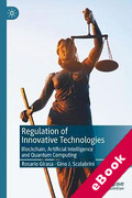 Cover of Regulation of Innovative Technologies: Blockchain, Artificial Intelligence and Quantum Computing (eBook)