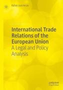 Cover of International Trade Relations of the European Union: A Legal and Policy Analysis