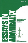 Cover of Essays in Admiralty: Volume 2  Sustaining Maritime Development in West Africa
