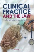 Cover of Clinical Practice and the Law: A Legal Primer for Clinicians