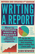 Cover of Writing A Report: How to Prepare, Write & Present Really Effective Reports