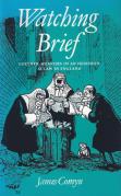 Cover of Watching Brief: Further Memoirs of an Irishman at Law in England