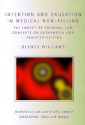 Cover of Intention and Causation in Medical Non-Killing: The Impact of Criminal Law Concepts on Euthanasia and Assisted Suicide