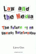 Cover of Law and the Media: The Future of an Uneasy Relationship