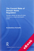 Cover of Current State of Domain Name Regulation: Domain Names as Second Class Citizens in a Mark-dominated World (eBook)