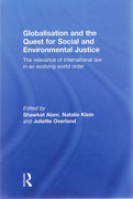 Cover of Globalisation and the Quest for Social and Environmental Justice: The Relevance of International Law in an Evolving World Order