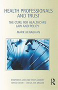 Cover of Health Professionals and Trust: The Cure for Healthcare Law and Policy