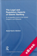 Cover of Legal and Regulatory Aspects of Islamic Banking: A Comparative Look at the United Kingdom and Malaysia (eBook)