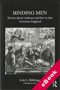 Cover of Binding Men: Stories About Violence and Law in Late Victorian England (eBook)