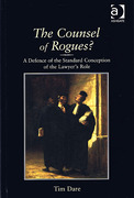 Cover of The Counsel of Rogues? A Defence of the Standard Conception of the Lawyer's Role