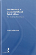 Cover of Self Defence in International and Criminal Law: The Doctrine of Imminence