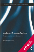 Cover of Intellectual Property Overlaps: Theory, Strategies, and Solutions (eBook)