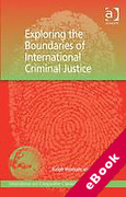 Cover of Exploring the Boundaries of International Criminal Justice (eBook)