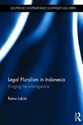 Cover of Legal Pluralism in Indonesia: Bridging the Unbridgeable