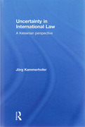 Cover of Uncertainty in International Law: A Kelsenian Perspective