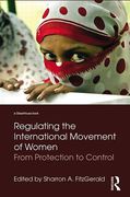 Cover of Regulating the International Movement of Women: From Protection to Control