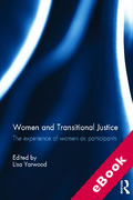 Cover of Women and Transitional Justice: The Experience of Women as Participants, Practitioners and Protagonists in Transitional Justice Processes (eBook)