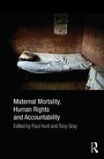 Cover of Maternal Mortality, Human Rights and Accountability