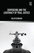 Cover of Sentencing and the Legitimacy of Trial Justice